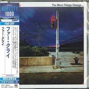 Far Cry - The More Things Change... Album