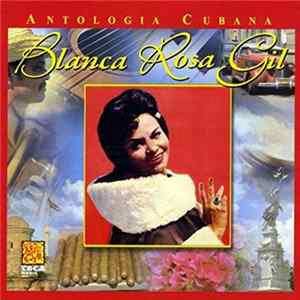 Blanca Rosa Gil - Antologia Cubana Album