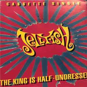 Jellyfish - The King Is Half-Undressed Album