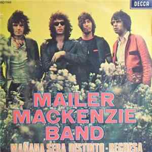 Mailer MacKenzie Band - Mañana Será Distinto / Regresa Album