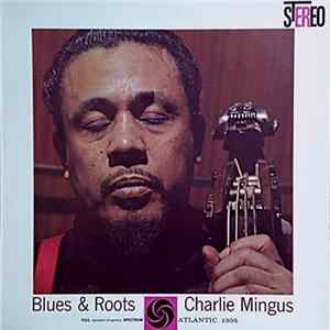 Charlie Mingus - Blues & Roots Album