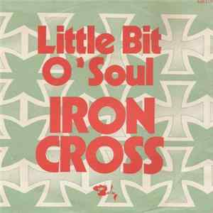 Iron Cross - Little Bit O' Soul / Sunshine Album