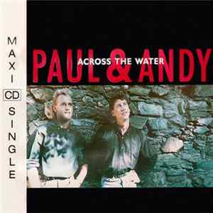 Paul & Andy - Across The Water Album