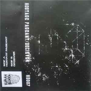 Hostage Pageant / Deceiver - Split Album
