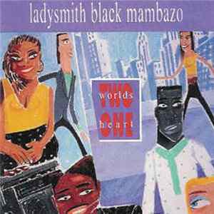 Ladysmith Black Mambazo - Two Worlds One Heart Album