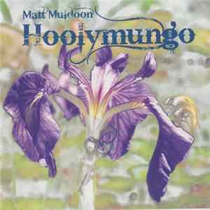 Matt Muldoon - Hoolymungo Album