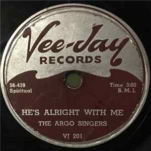 The Argo Singers - He's Alright With Me / Near To The Cross Album