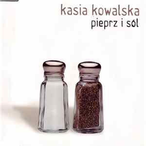 Kasia Kowalska - Pieprz I Sól Album