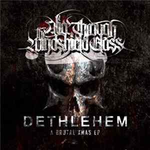 Alice Through The Windshield Glass - Dethlehem (A Brutal Xmas EP) Album