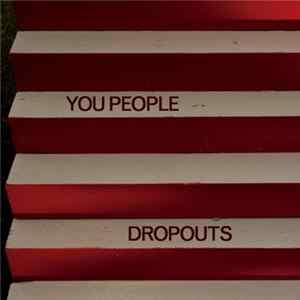 You People - Dropouts Album