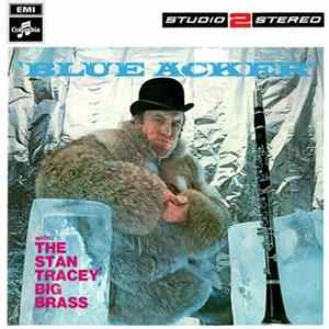 Mr. Acker Bilk And The Stan Tracey Big Brass - Blue Acker Album