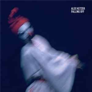 Alex Ketzer - Falling Off Album
