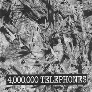 4,000,000 Telephones - 4,000,000 Telephones Album