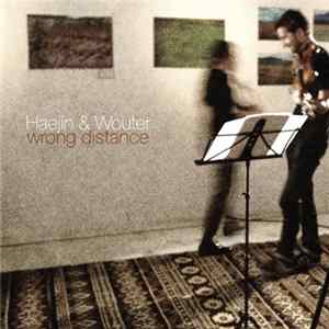 Haejin & Wouter - Wrong Distance Album