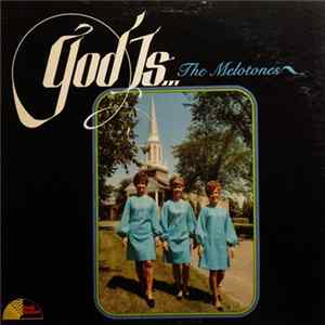 Melotones Trio - God Is... Album