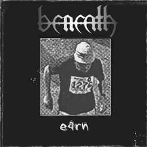 Beneath - Earn Album