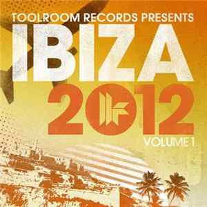 Various - Toolroom Records Presents Ibiza 2012 Volume 1 Album