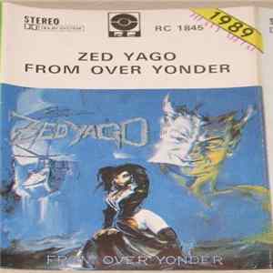 Zed Yago - From Over Yonder Album