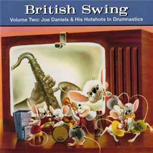 Joe Daniels & His Hotshots In Drumnastics - British Swing Volume Two Album