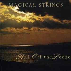 Magical Strings - Bell Off The Ledge Album