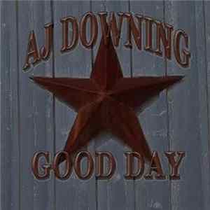 A.J. Downing - Good Day Album