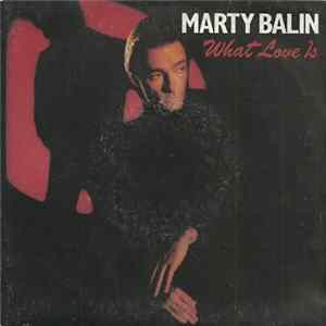 Marty Balin - What Love Is Album