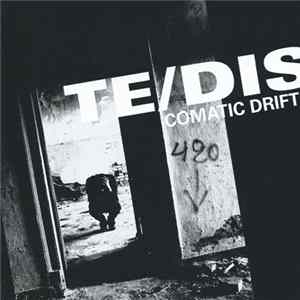 Te/DIS - Comatic Drift Album