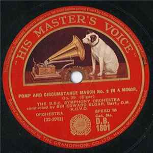 BBC Symphony Orchestra Conducted By Sir Edward Elgar - Pomp And Circumstance March No. 1 In D Major, Op. 39 Album