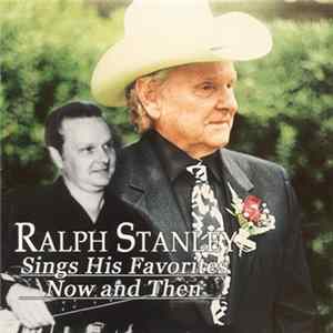Ralph Stanley - Sings His Favorites Now And Then Album
