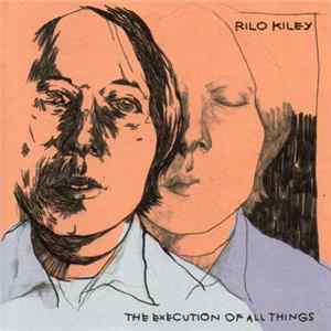 Rilo Kiley - The Execution Of All Things Album