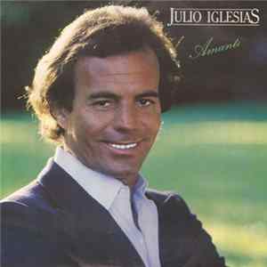 Julio Iglesias - Amanti Album