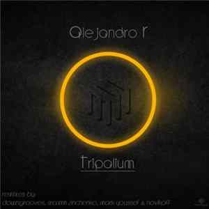 Alejandro R - Tripalium Album