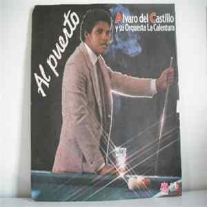 Alvaro Del Castillo Y Su Orquesta La Calentura - Al Puerto Album