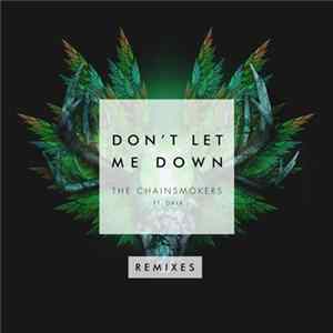 The Chainsmokers Feat. Daya - Don't Let Me Down (Remixes) Album