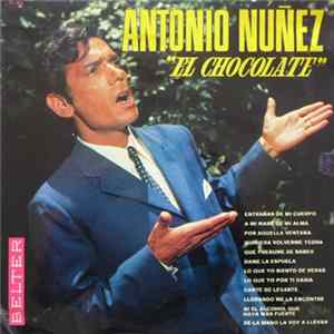 Antonio Núñez "El Chocolate" - Antonio Núñez "El Chocolate" Album