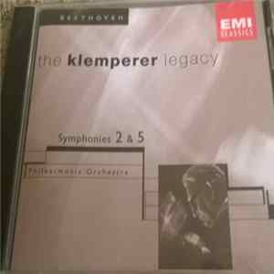 Otto Klemperer, Philharmonia Orchestra - The Klemperer Legacy - Beethoven - Symphonies 2 & 5 Album
