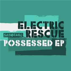 Electric Rescue - Possessed EP Album