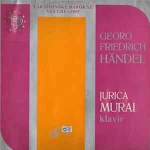 Georg Friedrich Händel, Jurica Murai - Georg Friedrich Händel, Jurica Murai Album