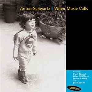 Anton Schwartz - When Music Calls Album