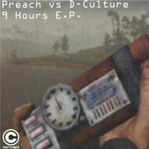 DJ Preach vs. D-Culture - 9 Hours E.P. Album