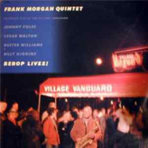 Frank Morgan Quintet - Bebop Lives! Album