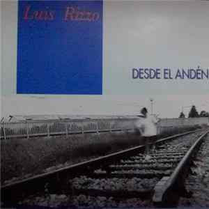 Luis Rizzo - Desde El Anden Album
