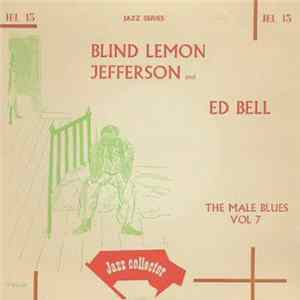 Blind Lemon Jefferson And Ed Bell - The Male Blues Vol 7 Album