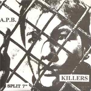 A.P.B., Killers - Split 7" Album