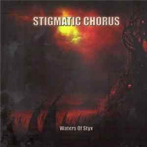 Stigmatic Chorus - Waters Of Styx Album