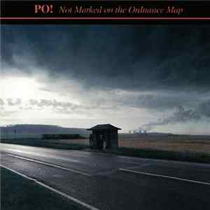 Po! - Not Marked On The Ordnance Map Album