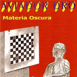Aviador Dro - Materia Oscura Album