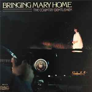 The Country Gentlemen - Bringing Mary Home Album
