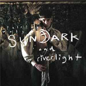 Patrick Wolf - Sundark And Riverlight Album