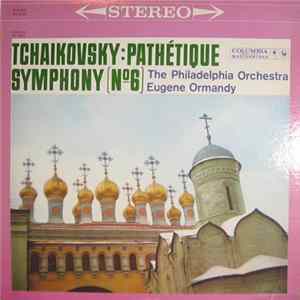 Tchaikovsky / The Philadelphia Orchestra, Eugene Ormandy - Pathétique Symphony [No. 6] Album